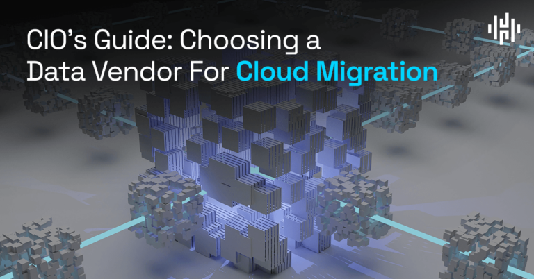 CIO's Guide to Choosing a Data Vendor for Cloud Migration