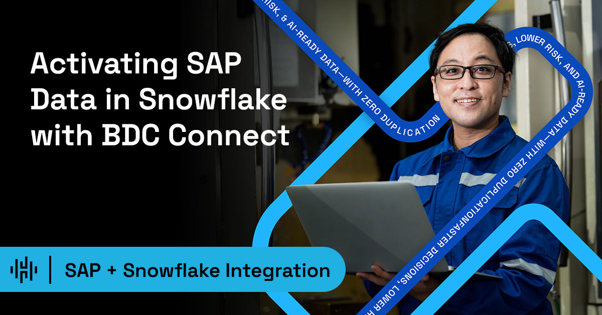 Activating SAP Data in Snowflake with BDC Connect - Hakkoda